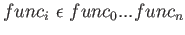 $ func_i \epsilon func_0...func_n$