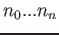 $ n_0...n_n$